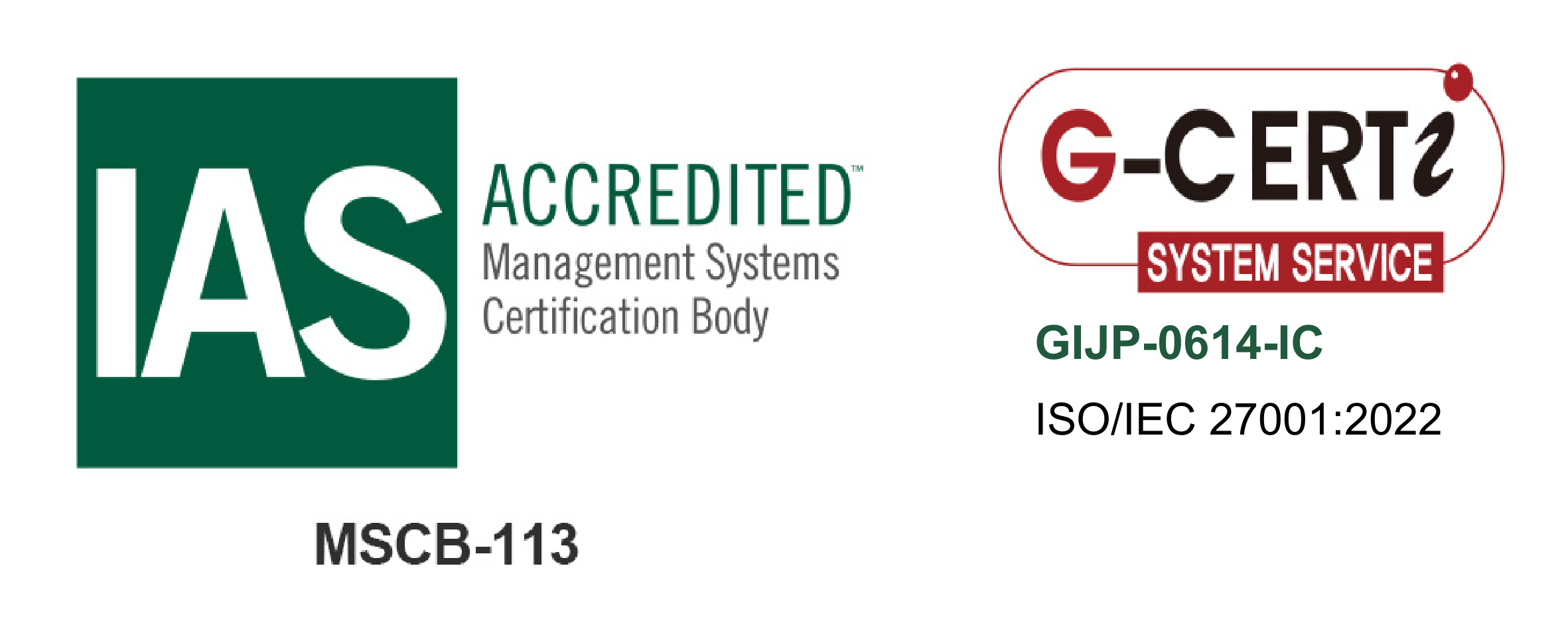 IAS Accredited Management Systems Certification Body MSCB-113 / G-CERTi SYSTEM SERVICE GIJP-0614-IC ISO/IEC 27001:2022
